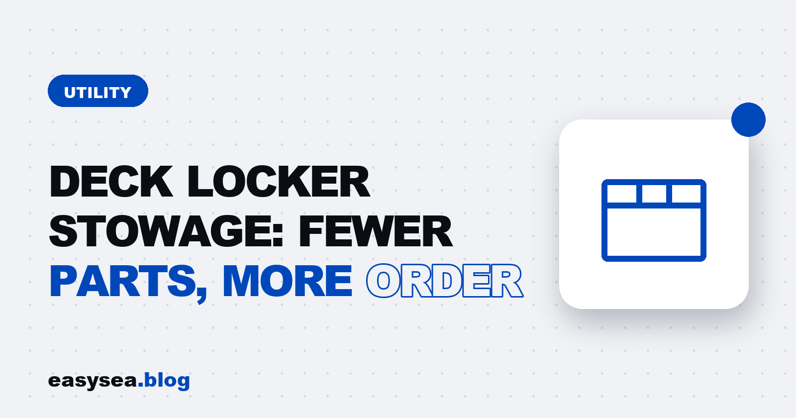 Deck locker stowage: fewer parts, more order - easysea