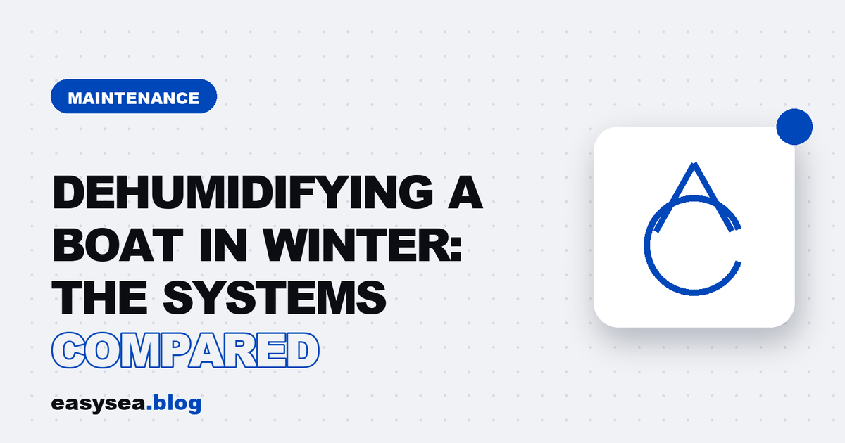 Dehumidifying a Boat in Winter: The Systems Compared - easysea