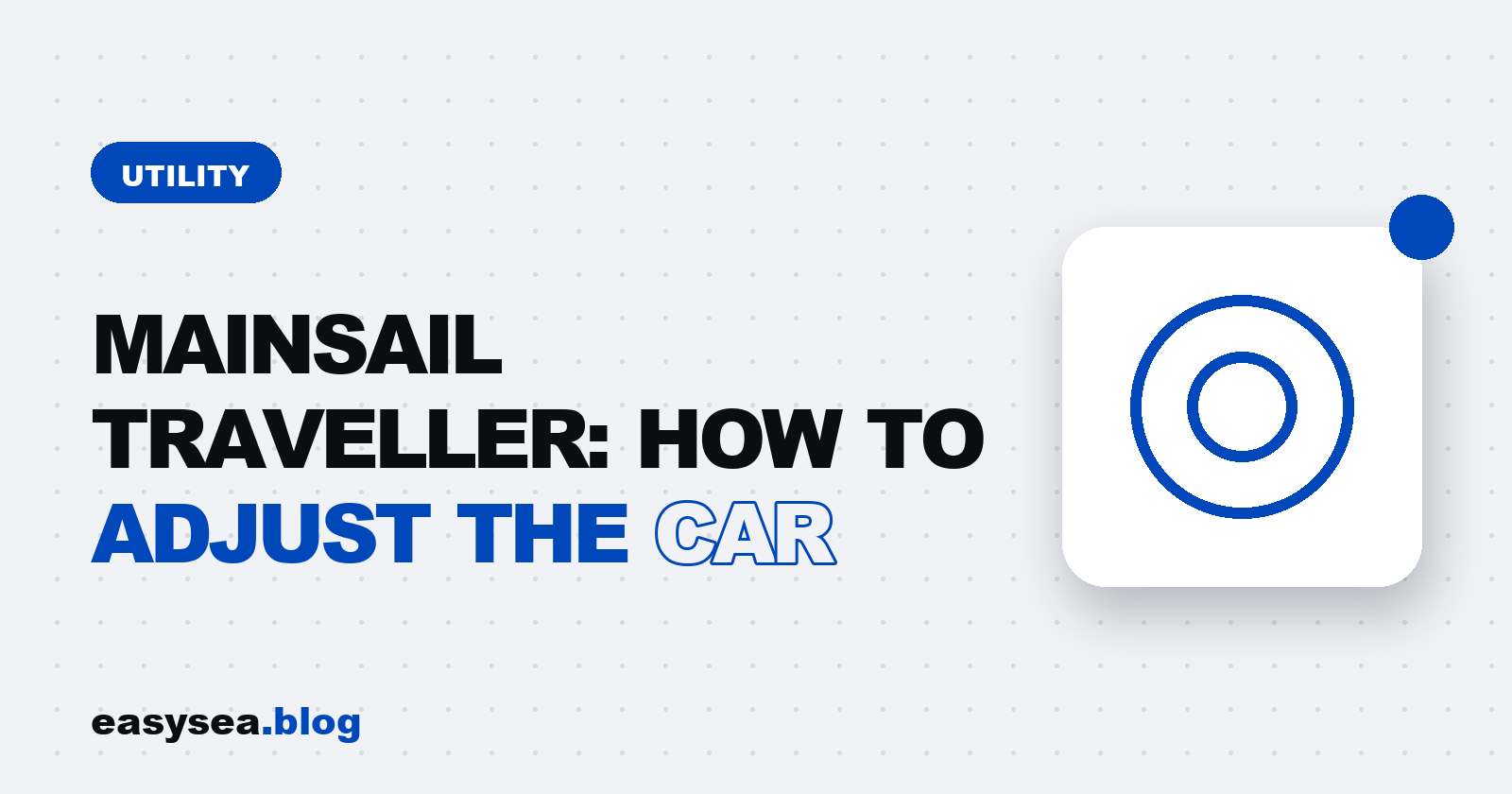 Mainsail Traveller: How to Adjust the Car - easysea