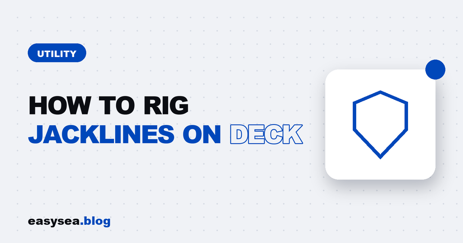 How to rig jacklines on deck - easysea