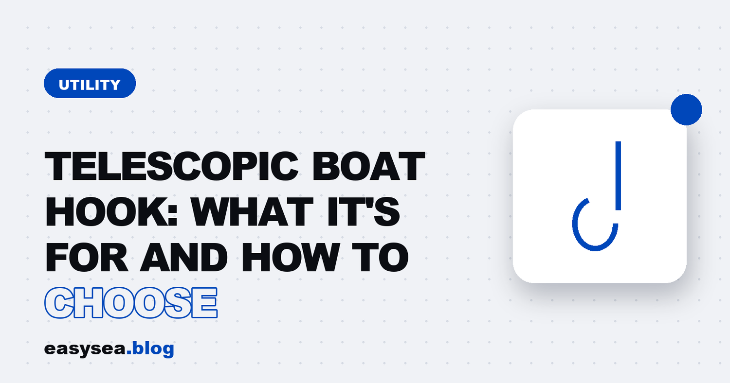 Telescopic Boat Hook: What It's For and How to Choose - easysea