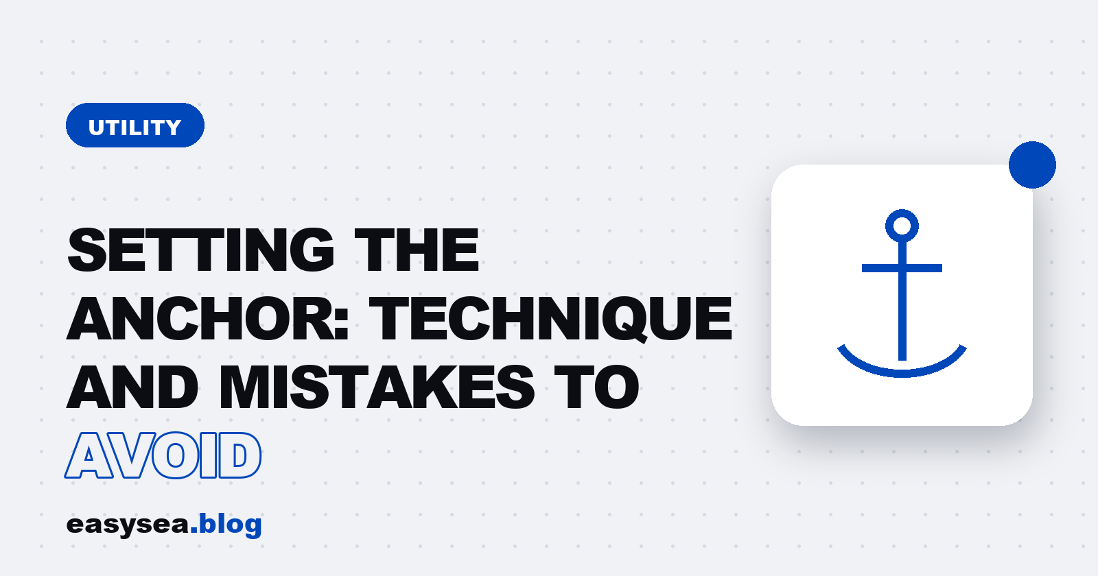 Setting the anchor: technique and mistakes to avoid - easysea