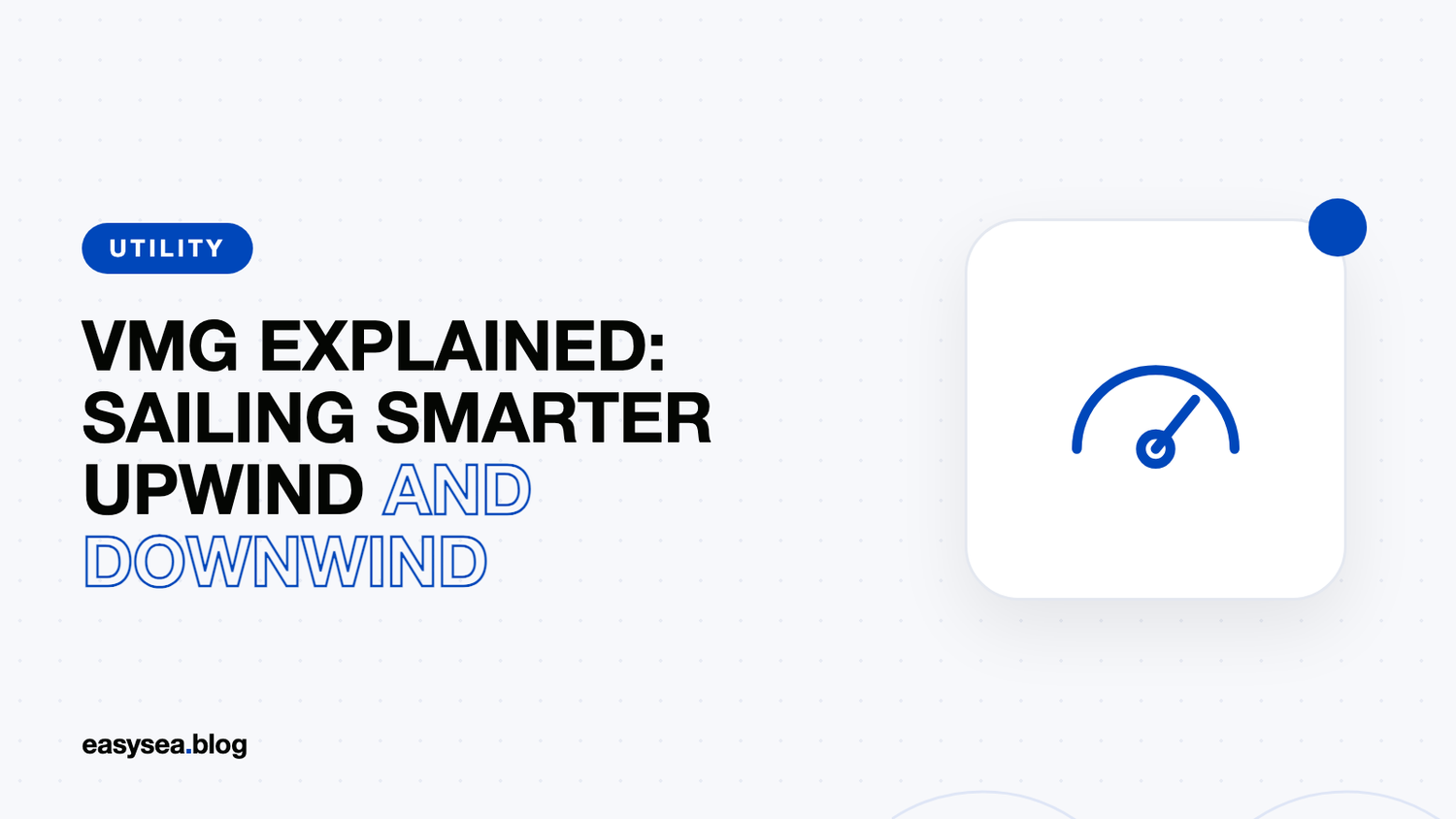 VMG Explained: Sailing Smarter Upwind and Downwind