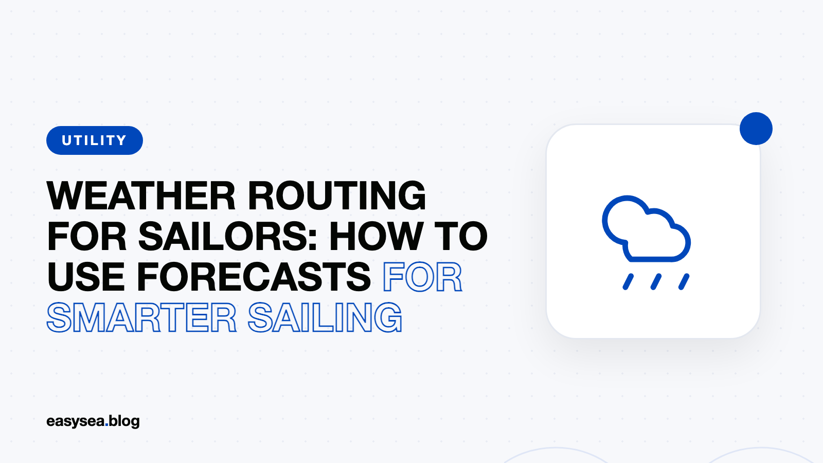 Weather Routing for Sailors: How to Use Forecasts for Smarter Sailing
