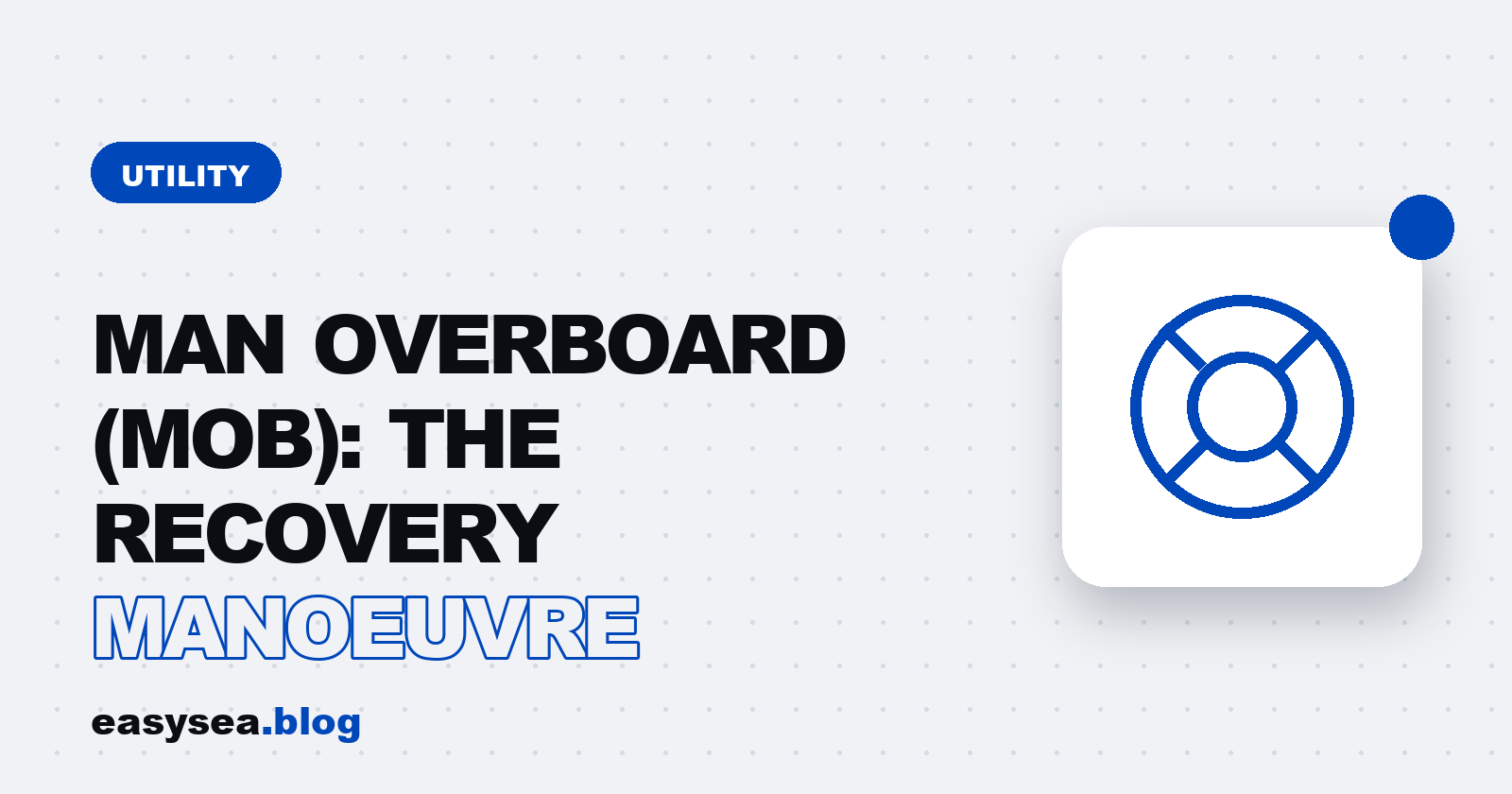 Man Overboard (MOB): The Recovery Manoeuvre - easysea