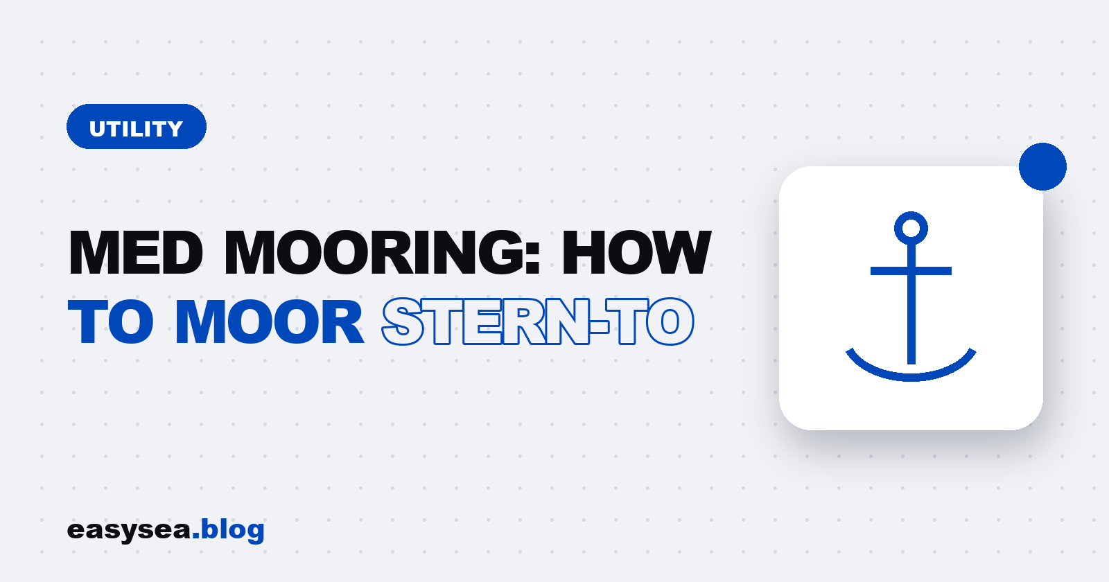 Med mooring: how to moor stern-to - easysea